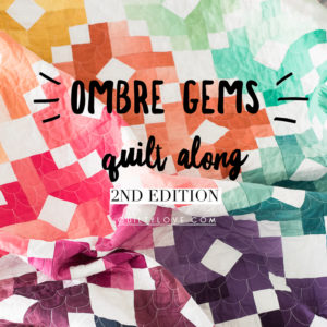 Ombre Gems Quilt along by Emily of quiltylove.com