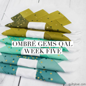 Ombre Gems Quilt along week five
