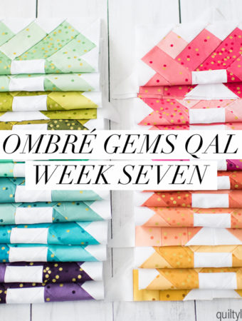 Ombre Gems quilt along week seven